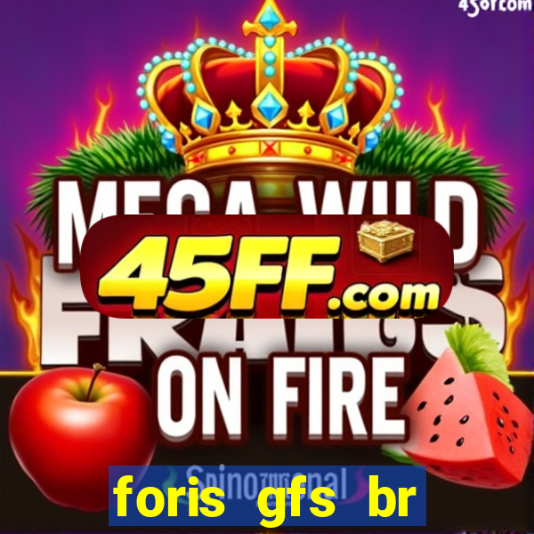 foris gfs br instituicao de pagamento ltda